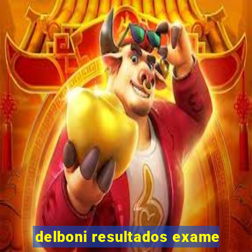 delboni resultados exame